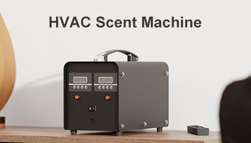 สงสัยว่าจะปรับปรุงบรรยากาศได้อย่างไร? ลองใช้เครื่องกระจายกลิ่น HVAC!
    